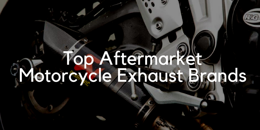 Top Aftermarket Motorcycle Exhaust Brands